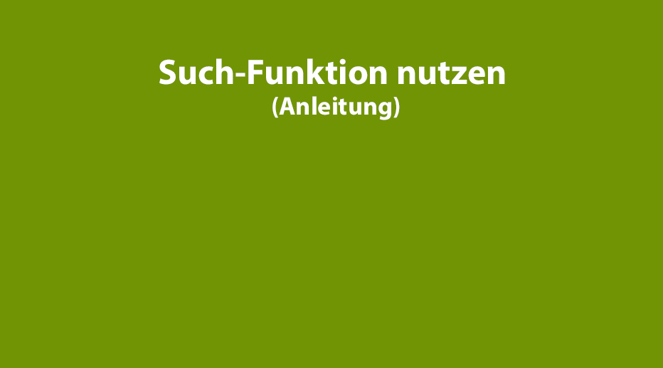 Anleitung: wie nutze ich die Suchfunktion